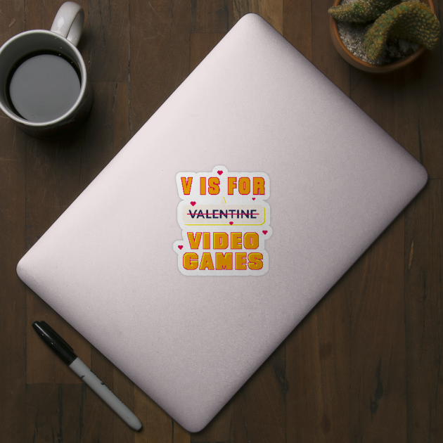 V is for Video Games Anti Valentines by nmcreations